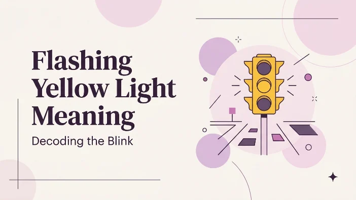 Flashing Yellow Light Meaning