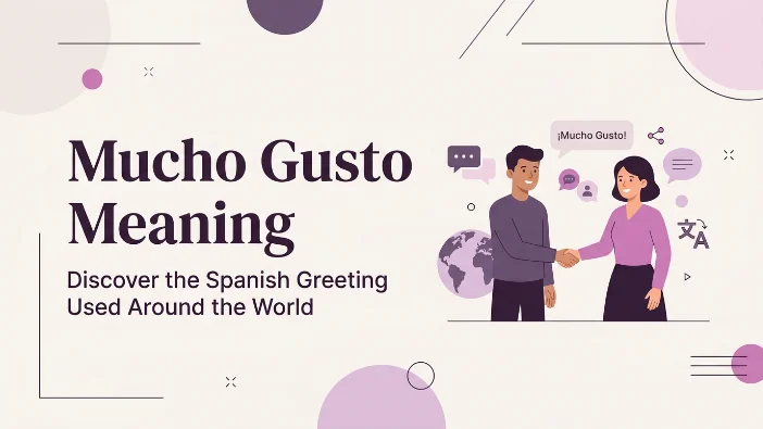 Mucho Gusto Meaning