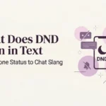 What Does DND Mean in Text