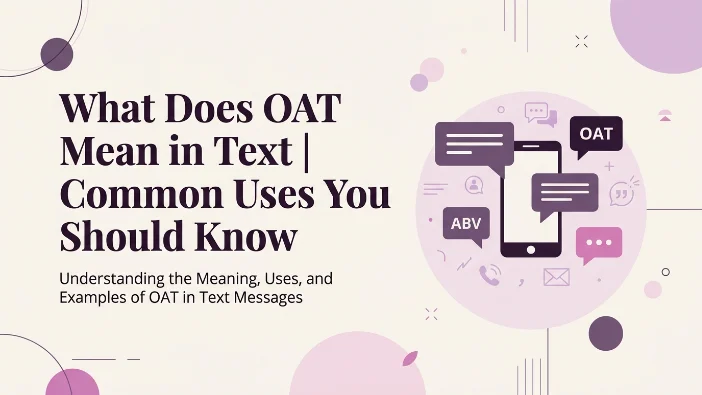 What Does OAT Mean in Text