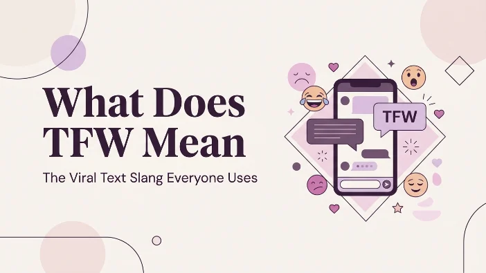 What Does TFW Mean