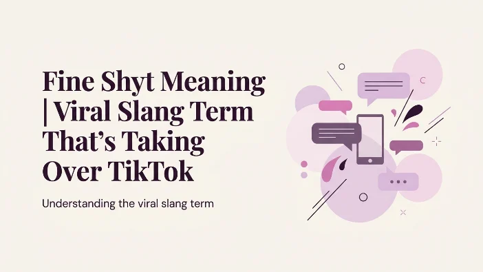 Fine Shyt Meaning
