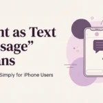 "Sent as Text Message" Means