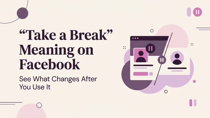 "Take a Break" Meaning on Facebook