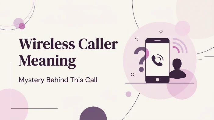 Wireless Caller Meaning
