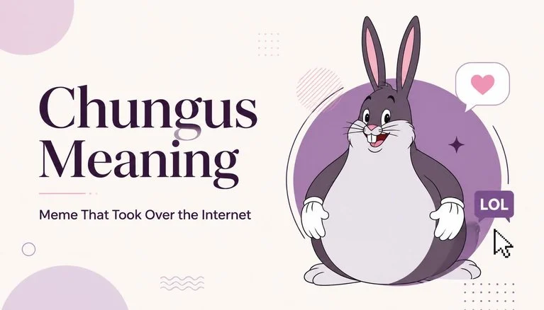Chungus Meaning