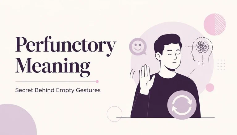Perfunctory Meaning
