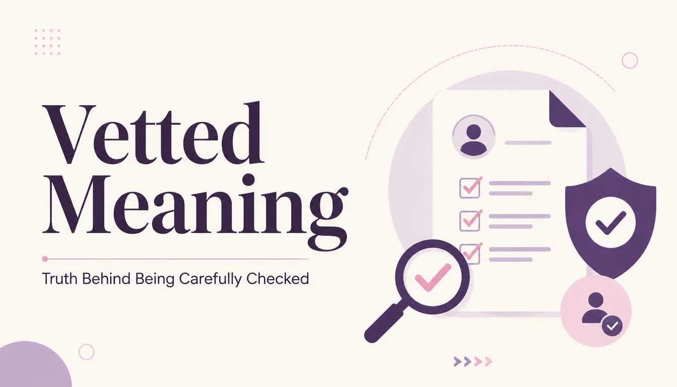 Vetted Meaning